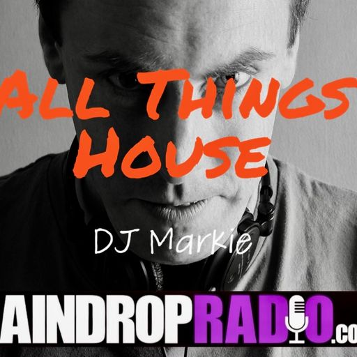 DJ Markie - 2025.06.07 - All Things House