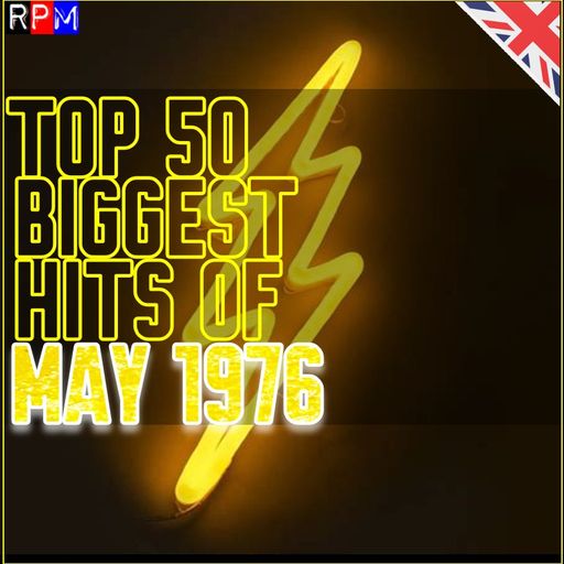 TOP 50 BIGGEST HITS OF MAY 1976 *SELECT EARLY ACCESS*