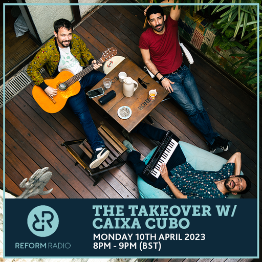 The Takeover w/ Caixa Cubo 10th April 2023