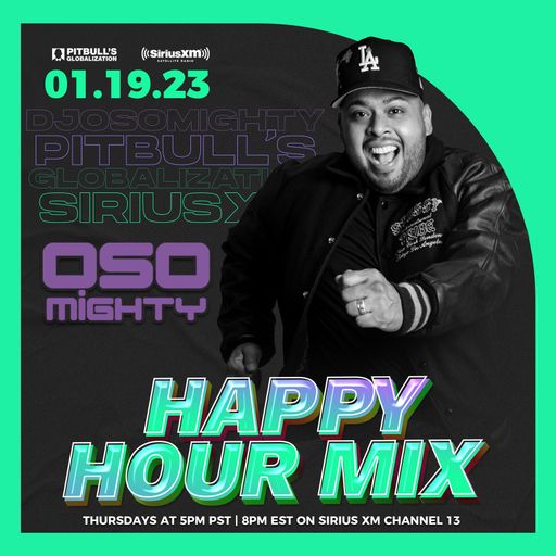 OSO ON PITBULL'S GLOBALIZATION 01.19.2023