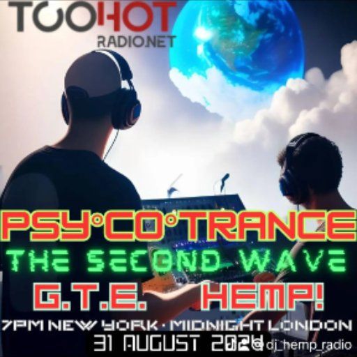 Psy-Co-Trance (The Second Wave) with G.T.E. & Hemp! 31 August 2024