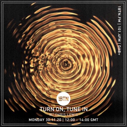 Turn On, Tune In with Chris Lewis - 30.11.2020