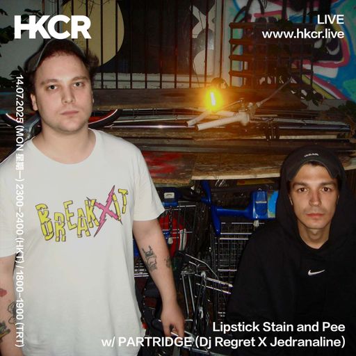 Lipstick Stain and Pee w/ PARTRIDGE (Dj Regret X Jedranaline) - 14/07/2025