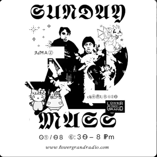 Sunday Mass w idhaz & cherub420 (01.08.2023)