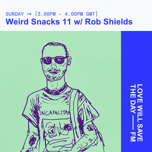 2025-04-27 Weird Snacks 11 | LWSTD-FM