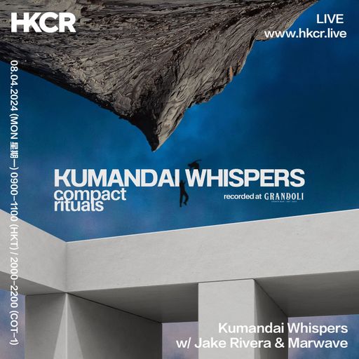 Kumandai Whispers w/ Jake Rivera & Marwave - 08/04/2024