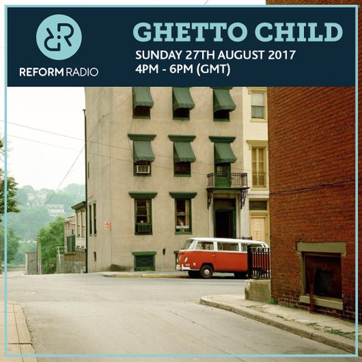 Ghetto Child 27th August 2017