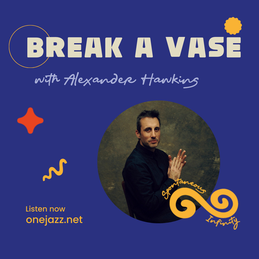 Alexander Hawkins presents: Break A Vase - Episode 45 (24 September 2025)