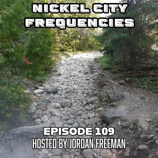 // Nickel City Frequencies on CKLU 96.7 FM // Episode 109 // Hour 1 // Hosted by Jordan Freeman //