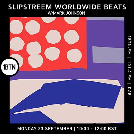 Slipstreem Worldwide Beats w/ Mark Johnson - 23.09.24