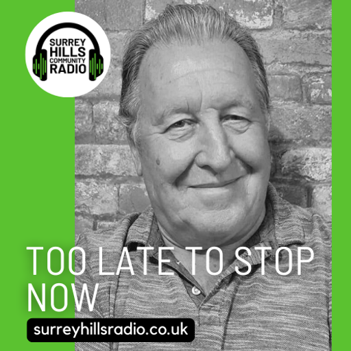 Too Late To Stop Now - 25 JAN 2026