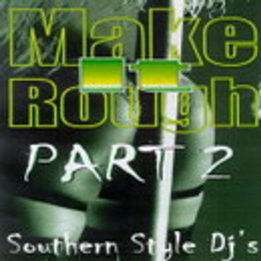 DJ Jelly & MC Assault - Make It Rough Pt 2 (2002)