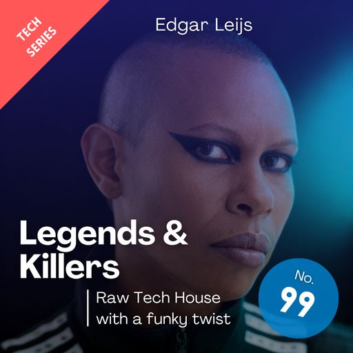 Legends & Killers - Tech House - 99