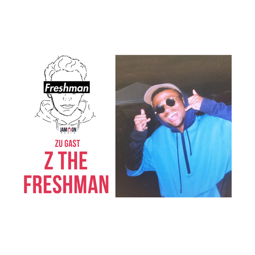Freshman 18 - 2. Gast: Z the Freshman