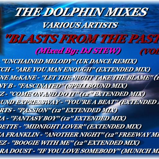 THE DOLPHIN MIXES - VARIOUS ARTISTS - ''BLASTS FROM THE PAST'' (VOLUME 3)