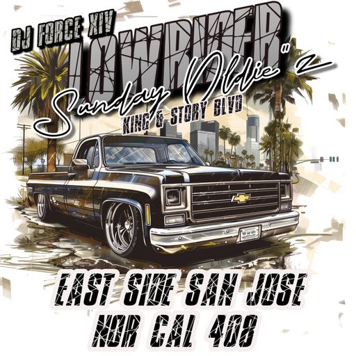 DJ FORCE XIV SUNDAY OLDIE'Z/FUNK LOWRIDER GROWN FOLK MIX BAY AREA NorCal 408