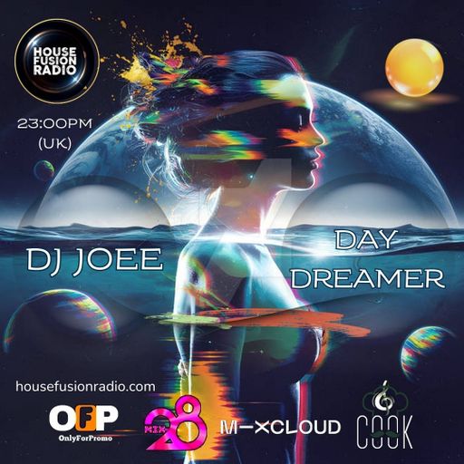 DJ JOEE - " DAY DREAMER " - HOUSE FUSION RADIO UK - SHOW # 168