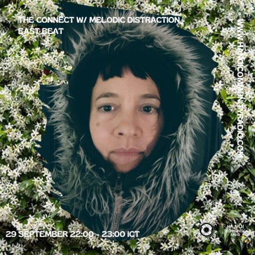 The Connect w/ Melodic Distraction: East Beat 29.09.22
