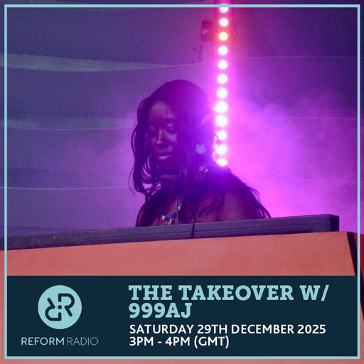 The Takeover w/ 999ADJ 27th December 2025
