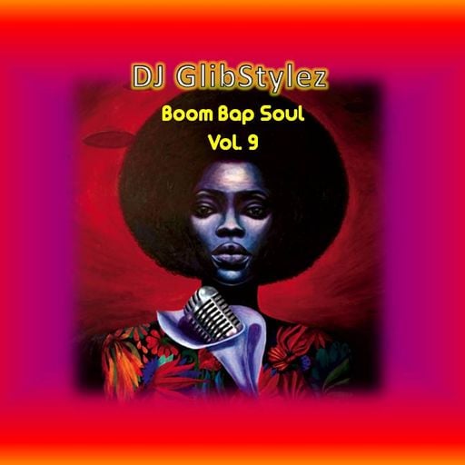 DJ GlibStylez - Boom Bap Soul Mix Vol.9