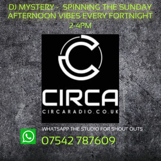 Circa Radio - DJ Mystery - Sunday Mellow Funky Old Beats - 15.08.2021