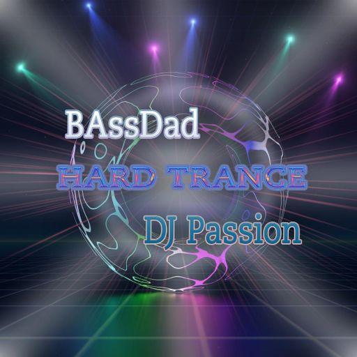 Escape to my reality No.88 Harder_underground_Trance / Mixed by "BAssDad" - DJ Passion