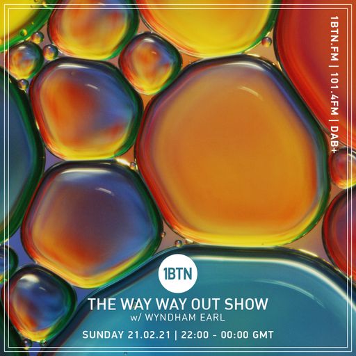 Way Way Out Show with Wyndham Earl - 21.02.2021