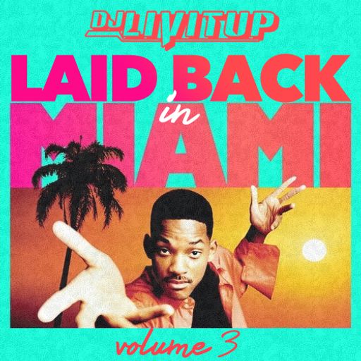 DJ Livitup Presents Laid Back In Miami Vol 3