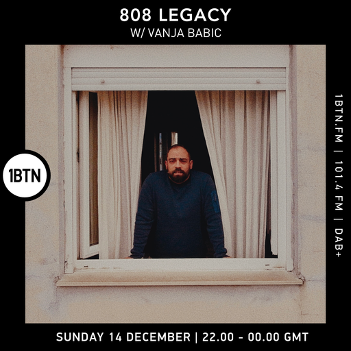 808 Legacy w/ Vanja Babic - 14.12.25