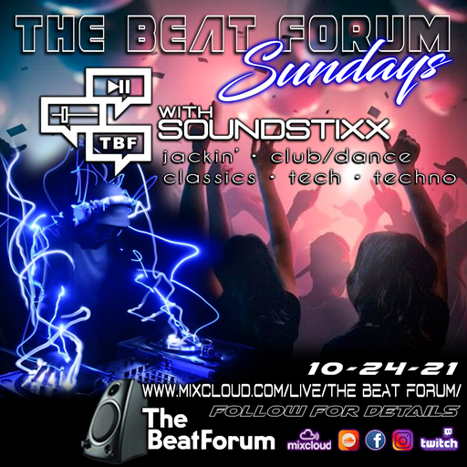 SOUNDSTIXX MAKES YOU MOVE: BEAT FORUM SUNDAYS: 10-24-21