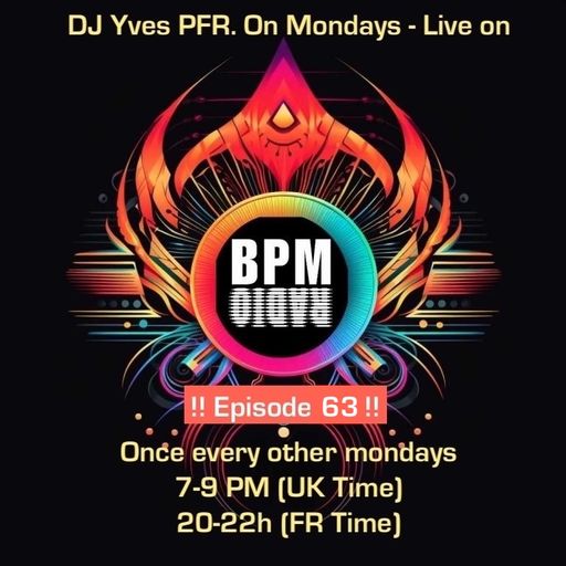 Episode 63 - !!! BPM on Monday !!! with DJ Yves P. Live from Home ResiDance