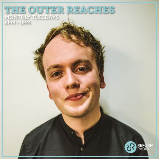 The Outer Reaches 7th October 2025