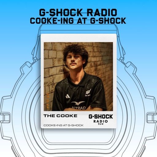 G-SHOCK Radio Presents... Cooke-ing At G-SHOCK - 28/03