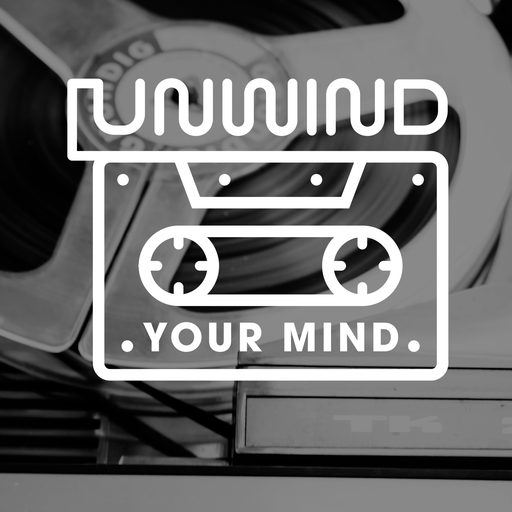 Unwind Your Mind // 24 August 2022