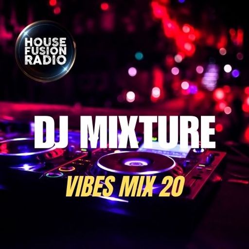 DJ MIXTURE // VIBES MIX // 04-09-24