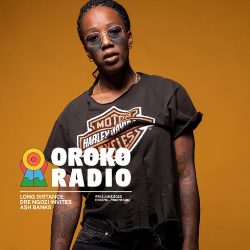 Dre Ngozi, A$H BANKS - Long Distance - 2nd June 2023