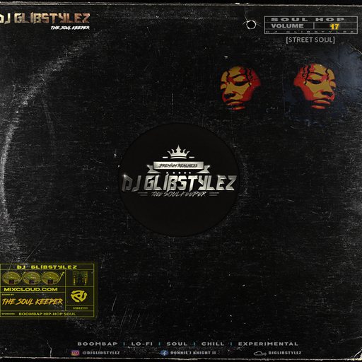 DJ GlibStylez - SOUL HOP (Street Soul) Vol.17