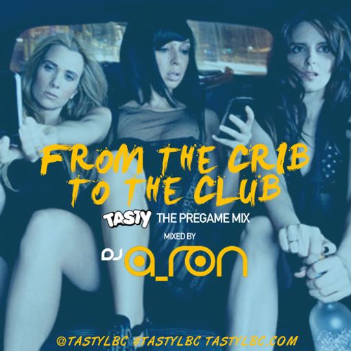DJ A_Ron - From The Crib To The Club (The Pregame Mix)