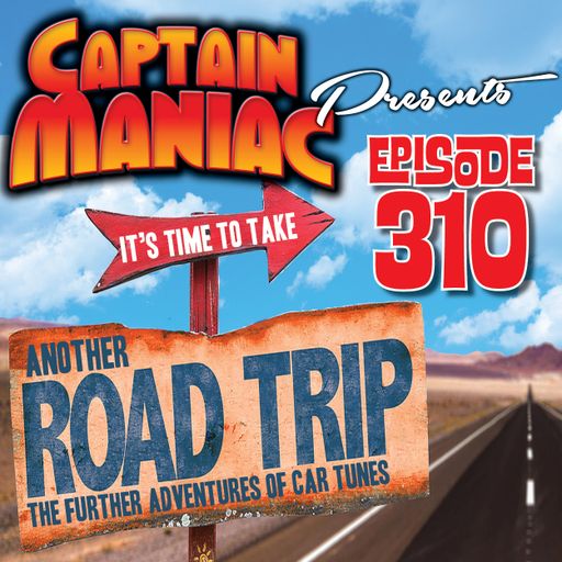 Episode 310 / Another Road Trip