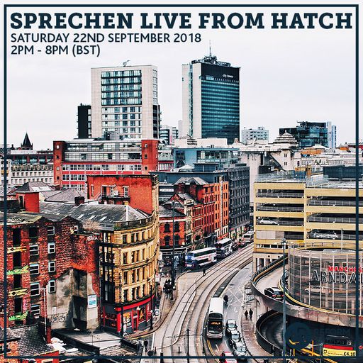 Sprechen Live From Hatch 22nd September 2018