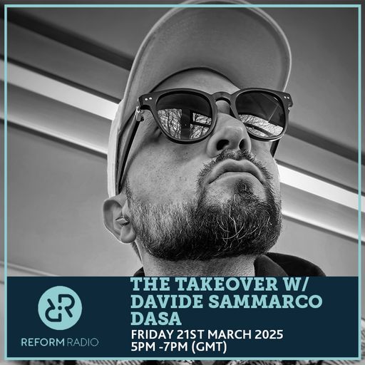 The Takeover w/ Davide Sammarco DASA 21st March 2025