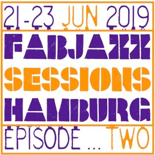 FABJAZZ - EPISODE TWO - 21-23 JUNE 2019