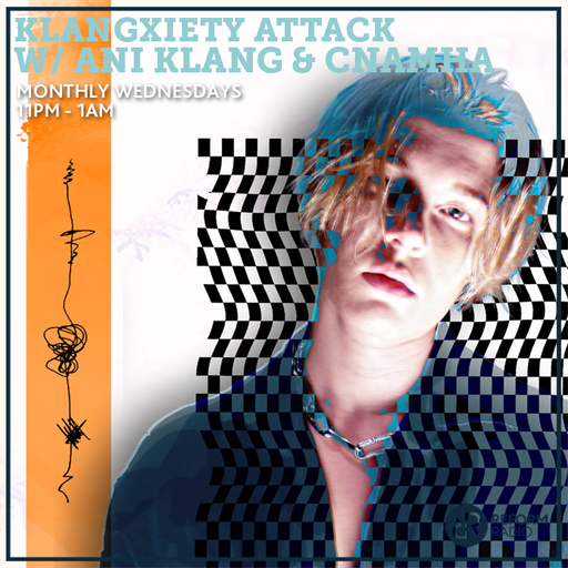 Klangxiety Attack w/ Ani Klang & CNAMHA 12th January 2022