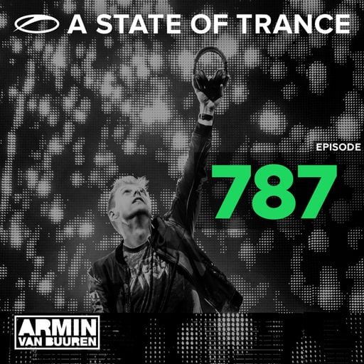 A State Of Trance Episode 787 – Armin van Buuren