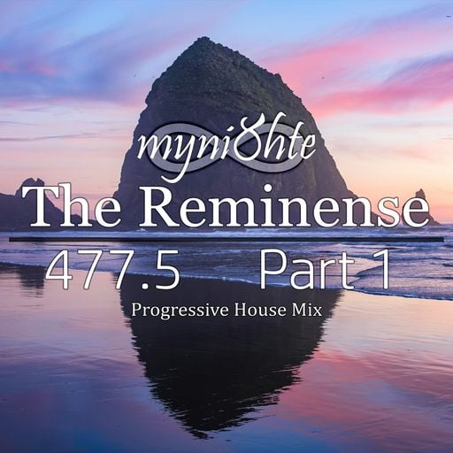 The Reminense 477.5 - Part 1