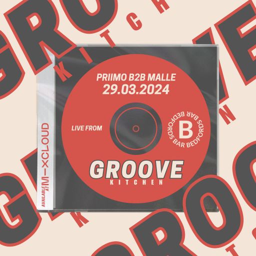 Priimo & Malle B2B Live At Bedfords, Norwich for GROOVE KITCHEN - 29/03/24