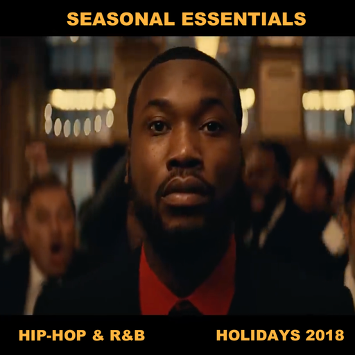 Seasonal Essentials: Hip Hop & R&B - 2018 Pt 5: Holiday Styles