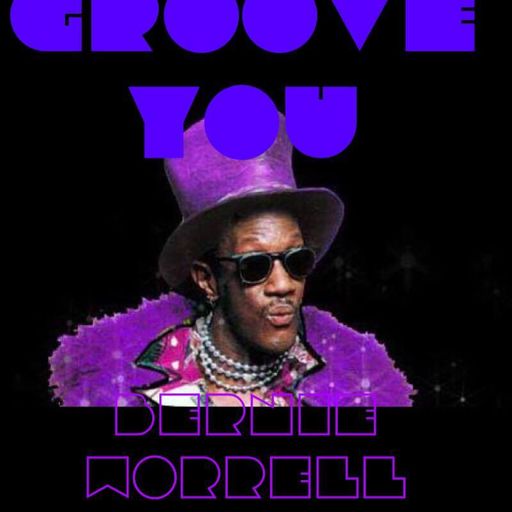 Groove You #40 ~ Bernie Worrell Tribute