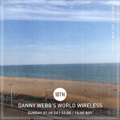 Danny Webb's World Wireless - 07.06.2020