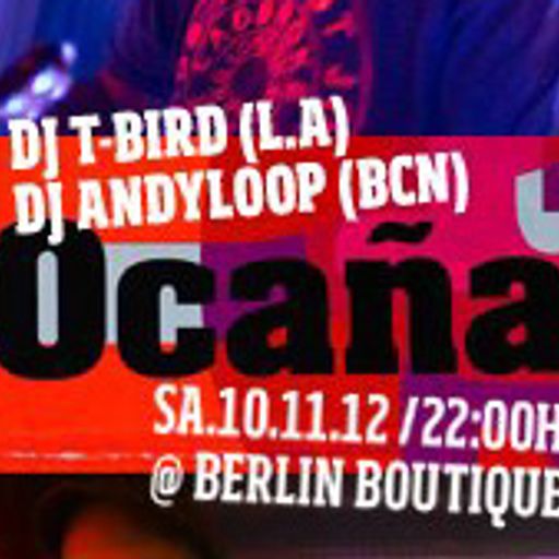 Berlin Boutique @ Ocaña BCN, Saturday November 10 2012 with DJ Andyloop
